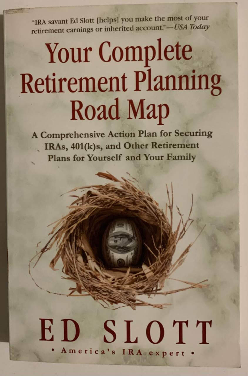 Your Complete Retirement Planning Road Map: A Comprehensive Action Plan for Securing IRAs, 401(k)s, and Other Retirement Plans for Yourself and Your Family used book depot