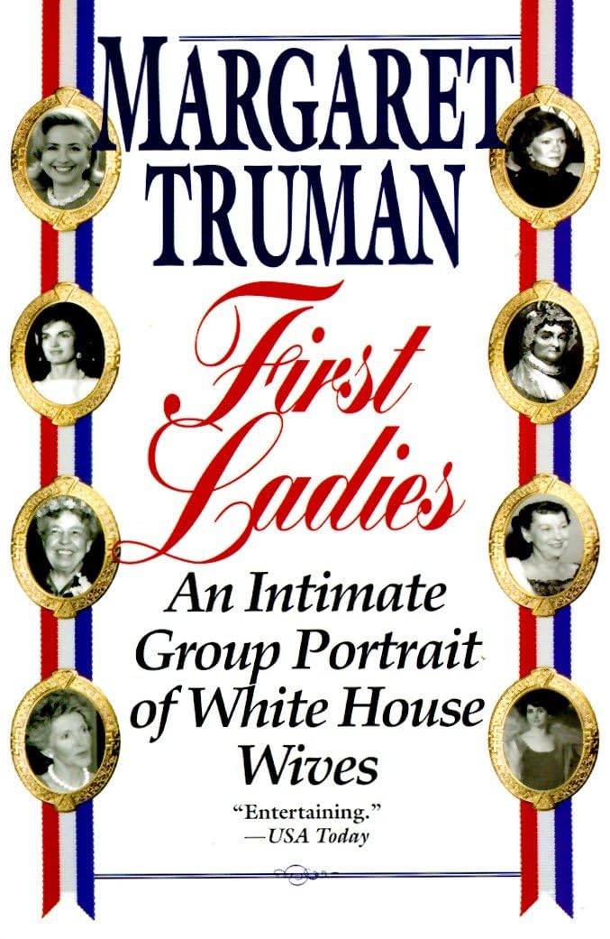 First Ladies: An Intimate Group Portrait of White House Wives used book depot