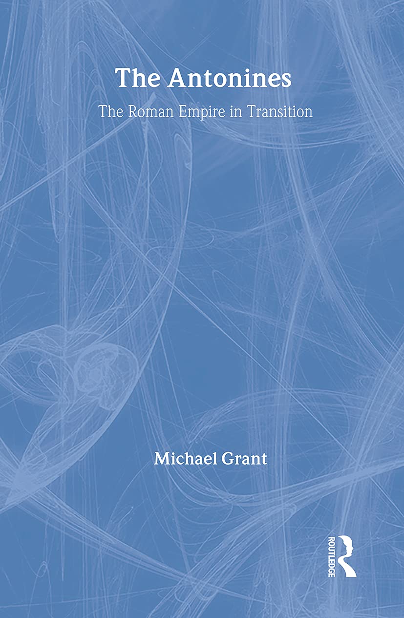 The Antonines: The Roman Empire in Transition used book depot