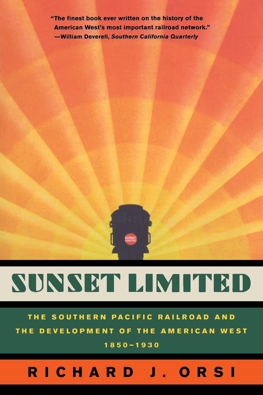 Sunset Limited: The Southern Pacific Railroad and the Development of the American West, 1850-1930 used book depot