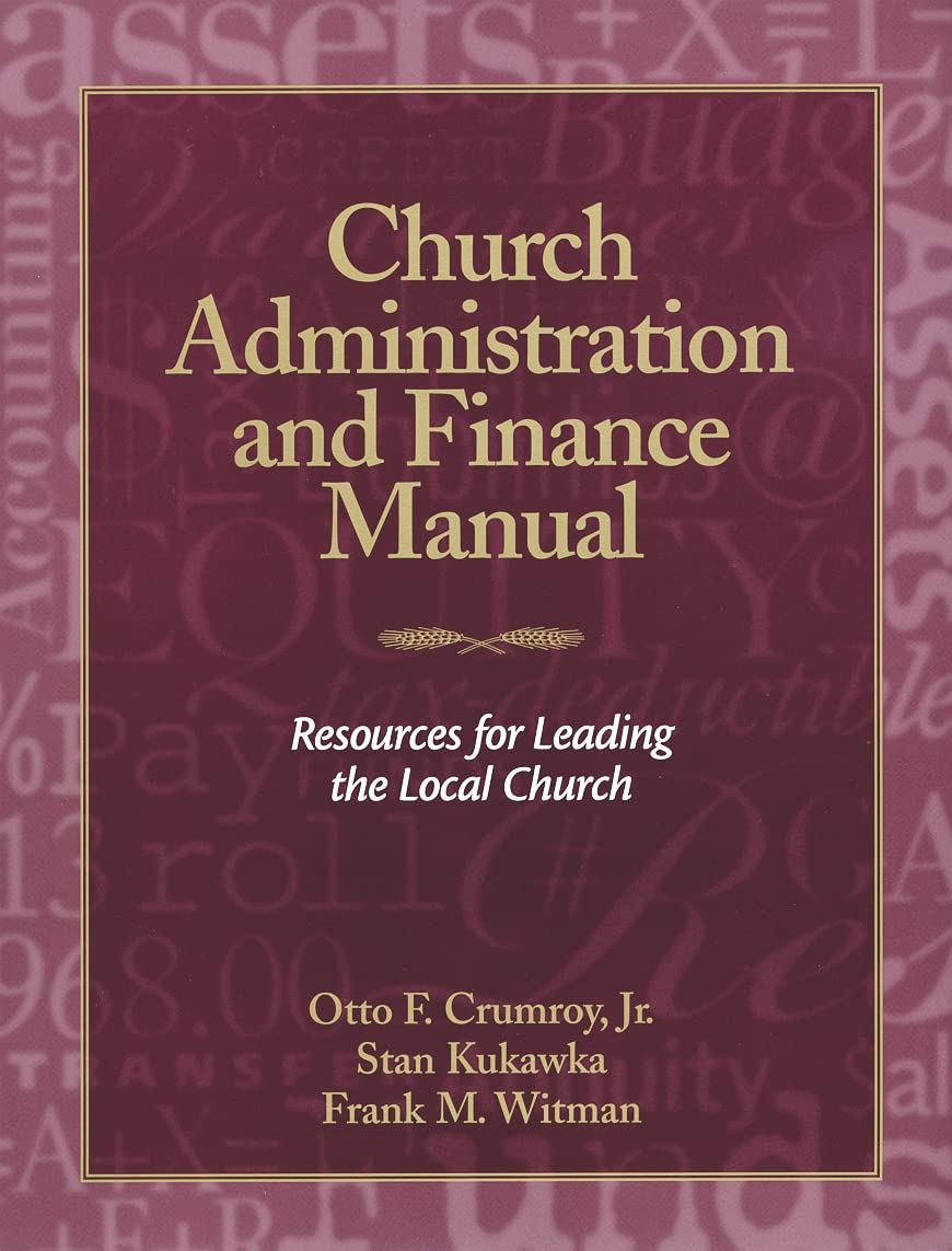 Church Administration and Finance Manual: Resources for Leading the Local Church used book depot