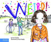 Weird: A Story About Dealing with Bullying in Schools The Weird Series Frankel, Erin and Heaphy, Paula