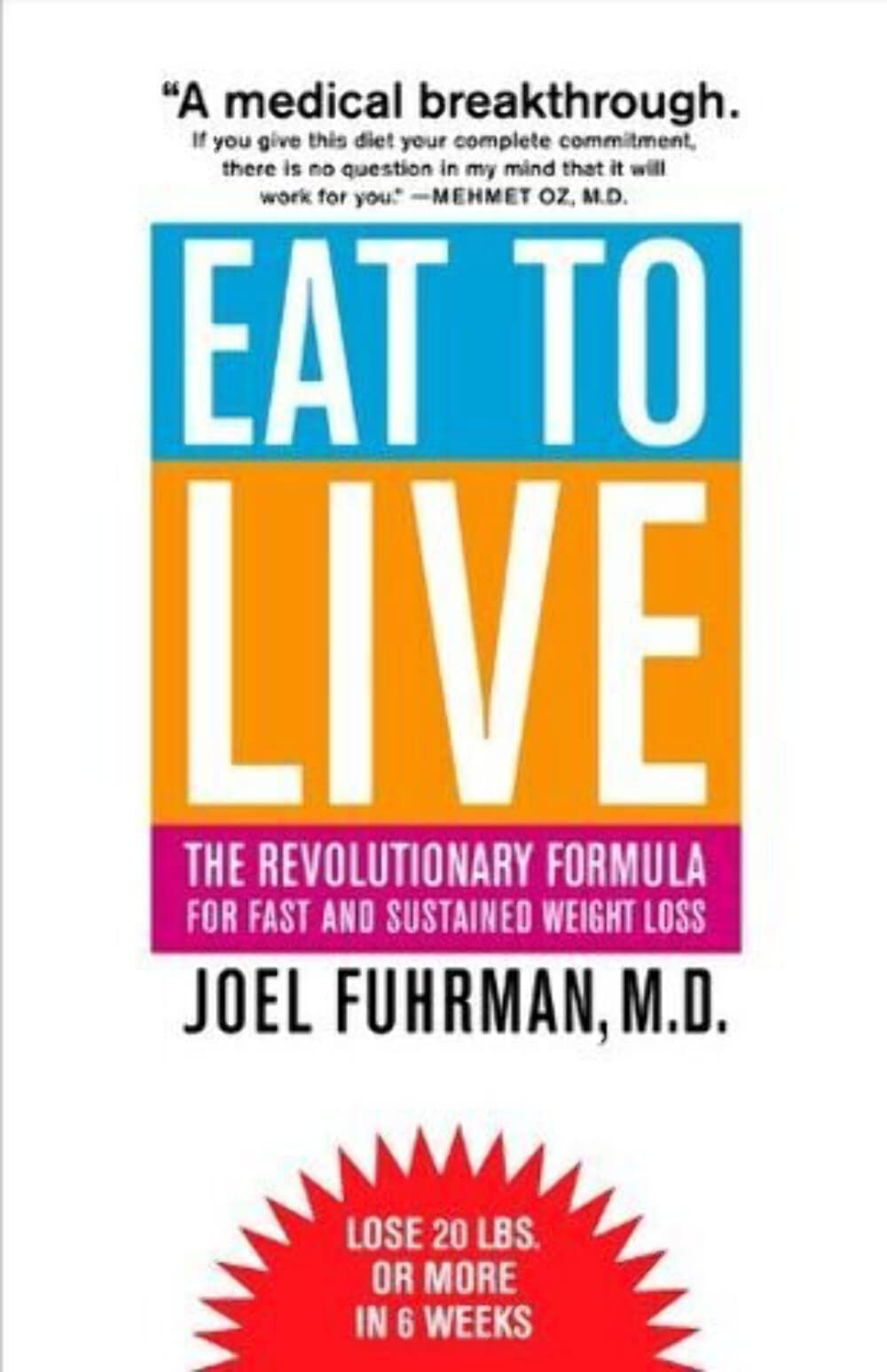 Eat to Live: The Revolutionary Formula for Fast and Sustained Weight Loss used book depot
