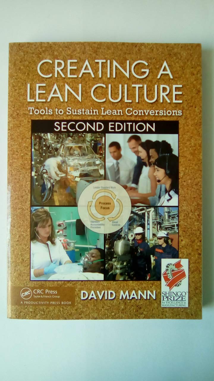 Creating a Lean Culture: Tools to Sustain Lean Conversions, Second Edition used book depot