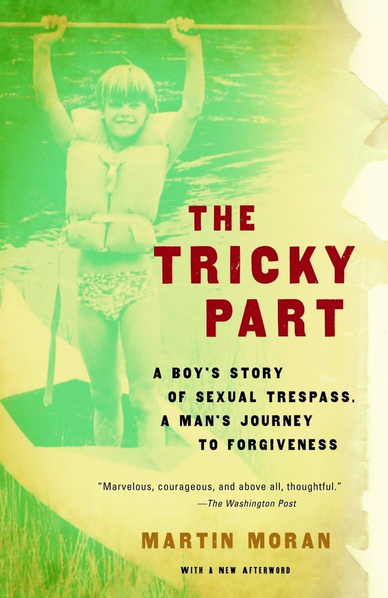 The Tricky Part: A boy's story of sexual trespass, a man's journey to forgiveness (Triangle Awards) used book depot