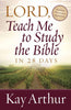 Lord, Teach Me To Study the Bible in 28 Days [Paperback] Arthur, Kay