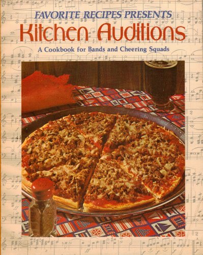 Favorite Recipes Presents: Kitchen Auditions  A Cookbook, for Bands and Cheering Squads