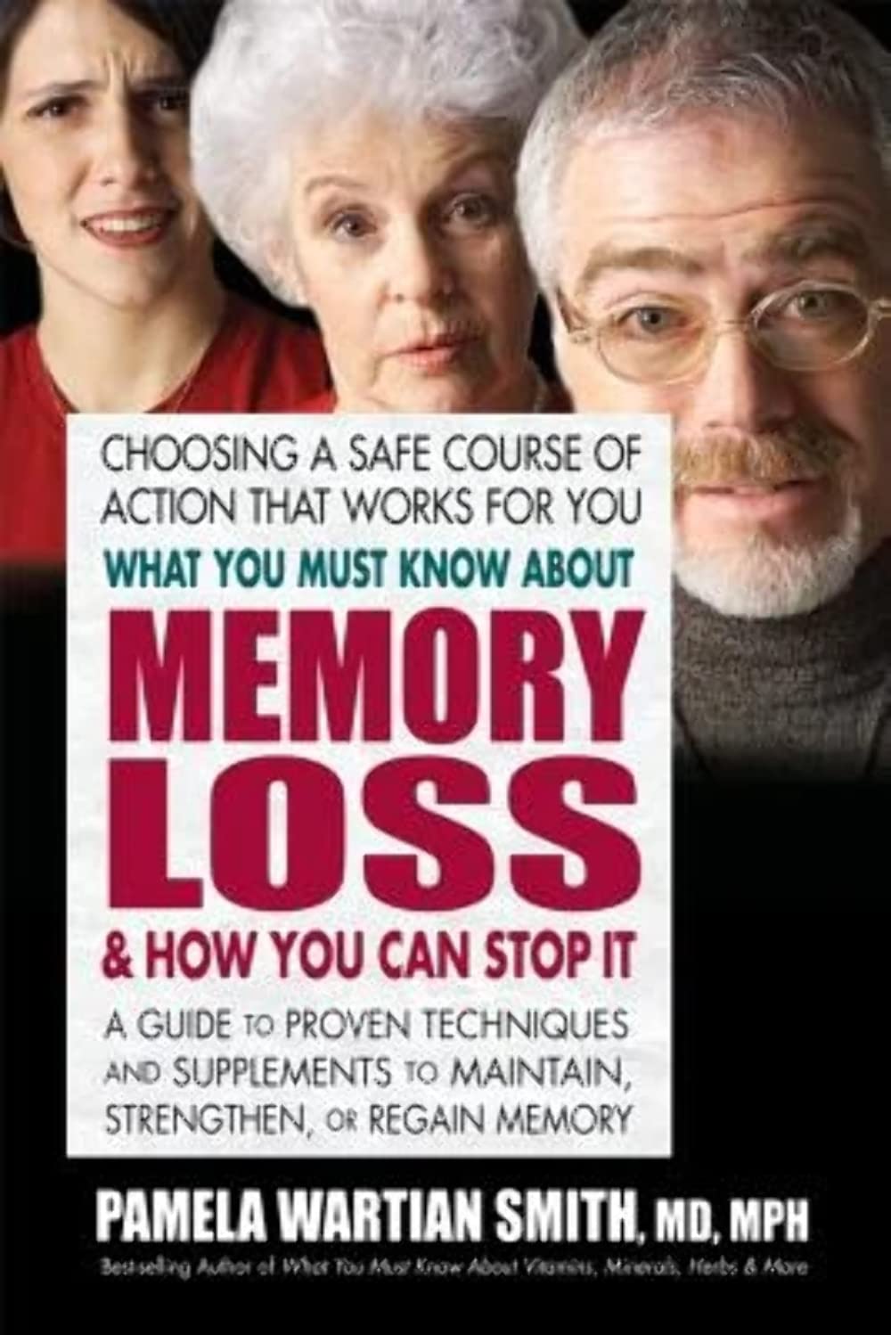 What You Must Know About Memory Loss & How You Can Stop It: A Guide to Proven Techniques and Supplements to Maintain, Strengthen, or Regain Memory used book depot