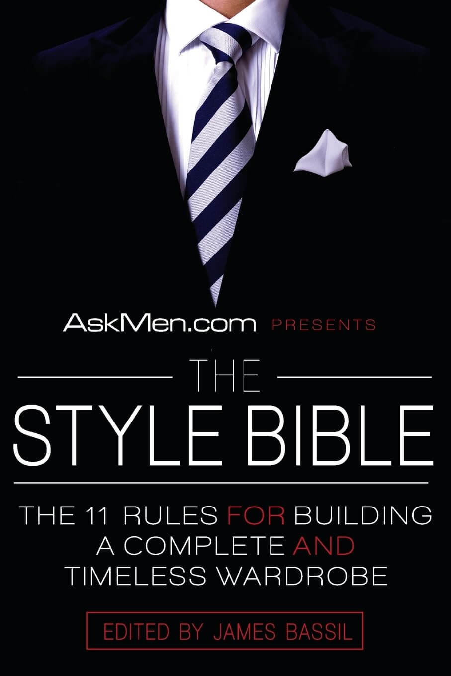 AskMen.com Presents The Style Bible: The 11 Rules for Building a Complete and Timeless Wardrobe (Askmen.com Series, 2) used book depot