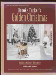 Brooke Tucker's Golden Christmas: Building a Miniature Masterpiece used book depot