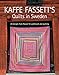 Kaffe Fassetts Quilts in Sweden: 20 Designs from Rowan for Patchwork Quilting Patchwork and Quilting Book Fassett, Kaffe