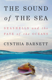 The Sound of the Sea: Seashells and the Fate of the Oceans used book depot