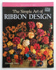 The Simple Art of Ribbon Design WatsonGuptill Crafts Henry, Deborrah