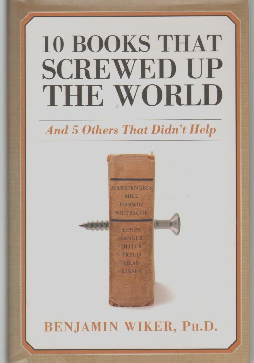 10 Books That Screwed Up the World: And 5 Others That Didn't Help used book depot