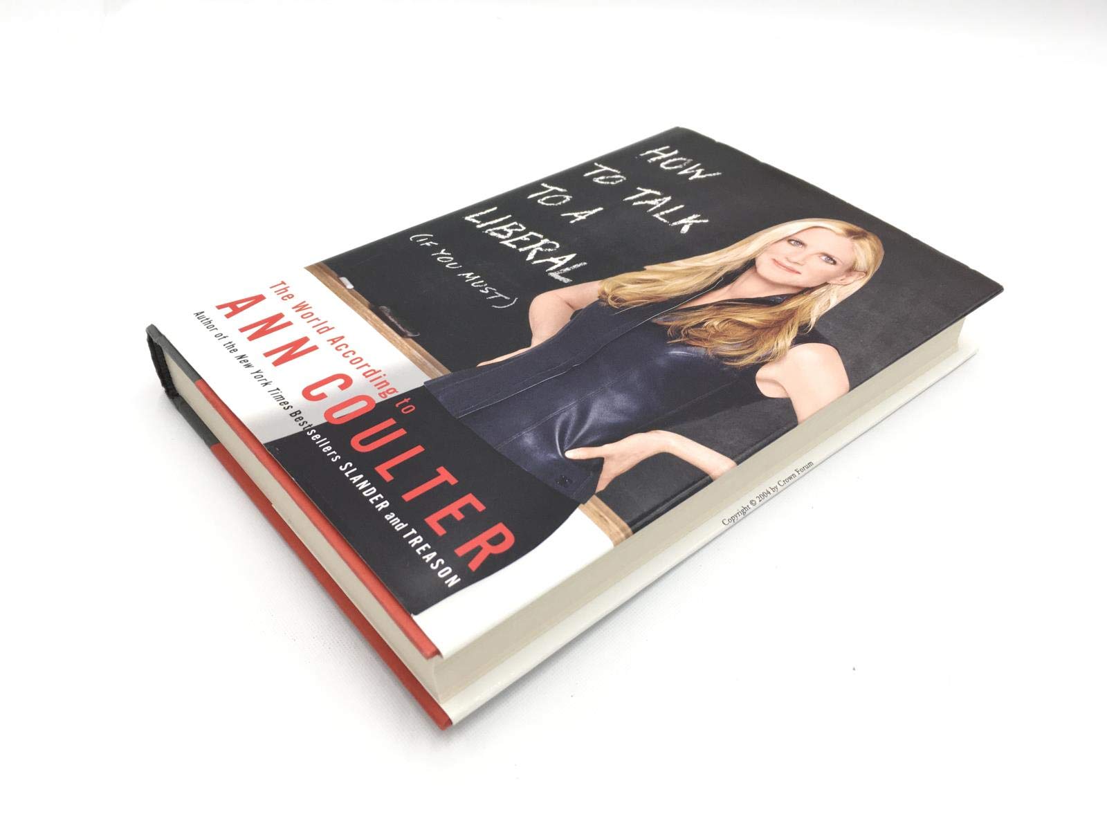 How to Talk to a Liberal (If You Must): The World According to Ann Coulter used book depot