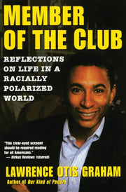 A Member of the Club: Reflections on Life in a Racially Polarized World