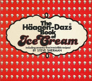 The Haagen Dazs Book of Ice Cream
