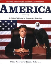 America (The Book): A Citizen's Guide to Democracy Inaction used book depot