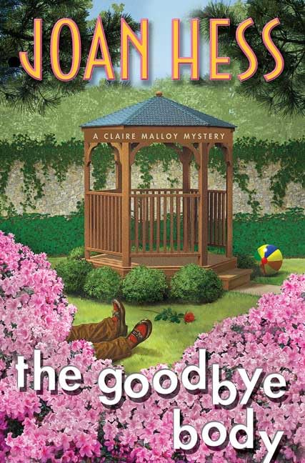 The Goodbye Body Claire Malloy Mysteries, No 15 Hess, Joan