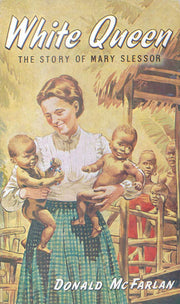 White Queen: The Story of Mary Slessor (Stories of Faith & Fame) used book depot