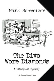 The Diva Wore Diamonds (The Liturgical Mysteries)