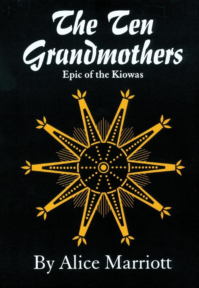 The Ten Grandmothers: Epic of the Kiowas (Volume 26) (The Civilization of the American Indian Series) used book depot