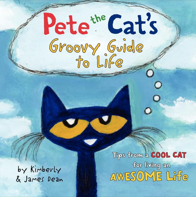Pete the Cat's Groovy Guide to Life used book depot