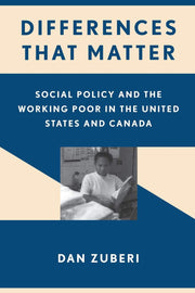 Differences That Matter: Social Policy and the Working Poor in the United States and Canada used book depot