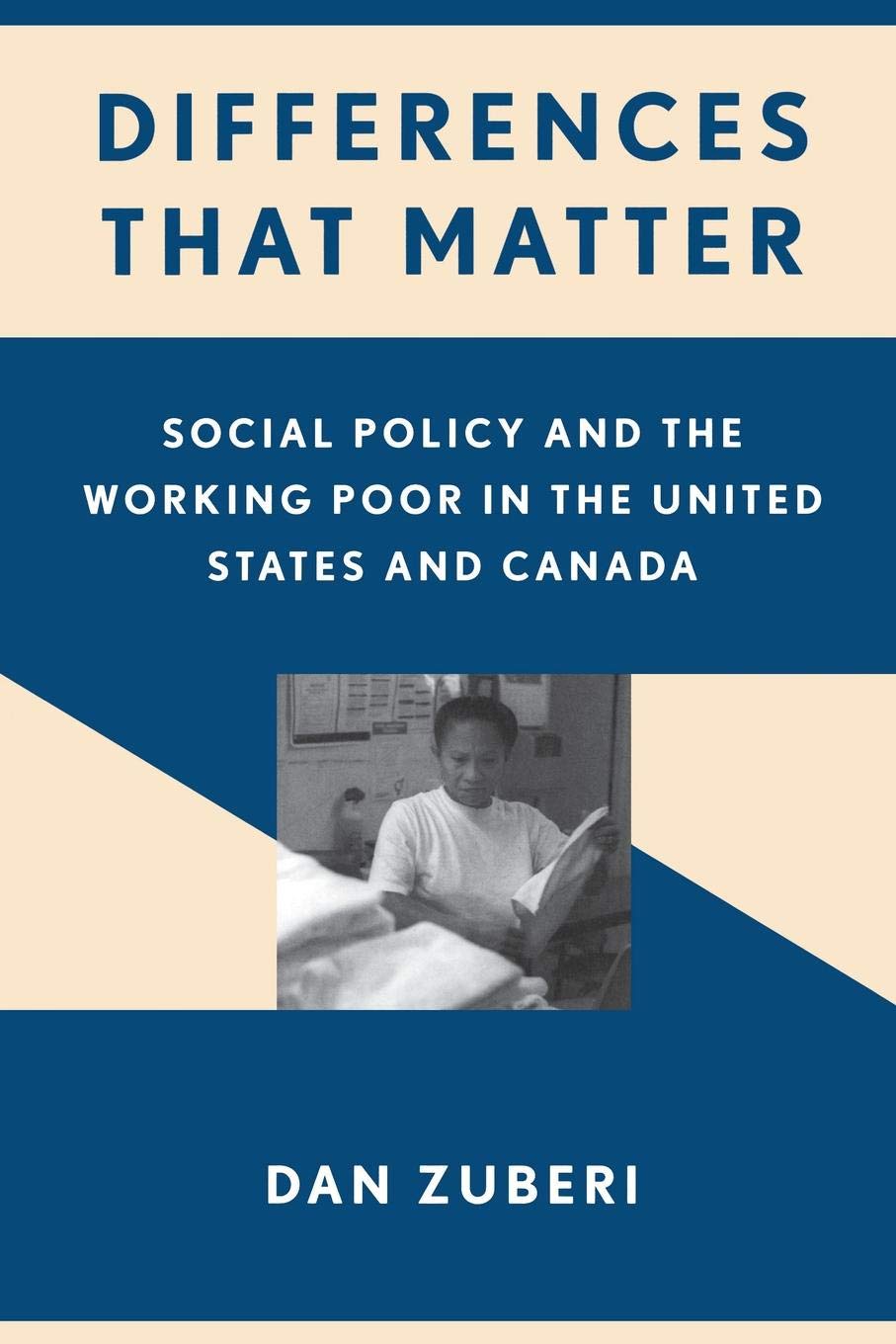 Differences That Matter: Social Policy and the Working Poor in the United States and Canada used book depot