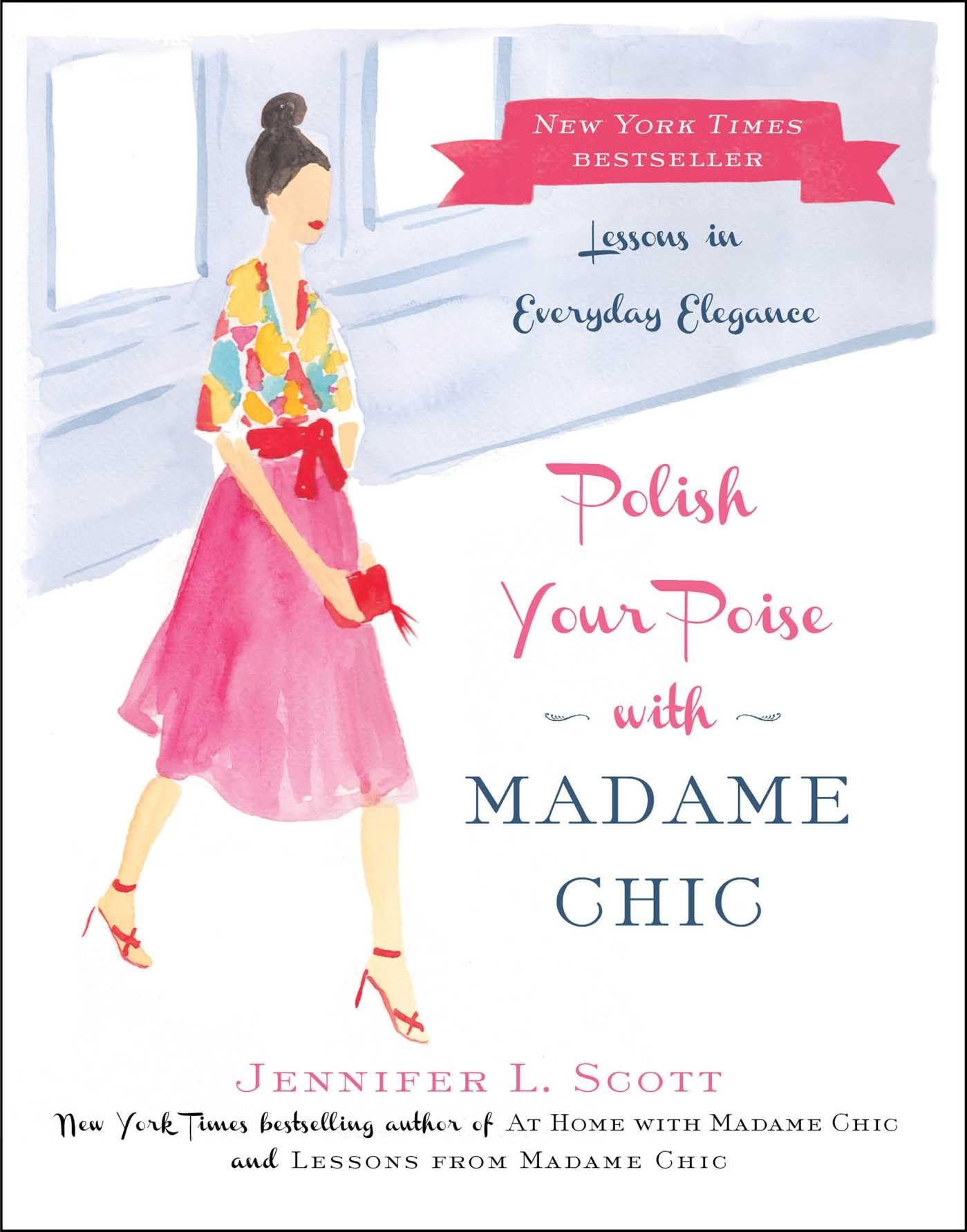 Polish Your Poise with Madame Chic: Lessons in Everyday Elegance used book depot