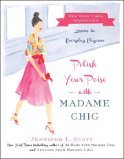 Polish Your Poise with Madame Chic: Lessons in Everyday Elegance used book depot