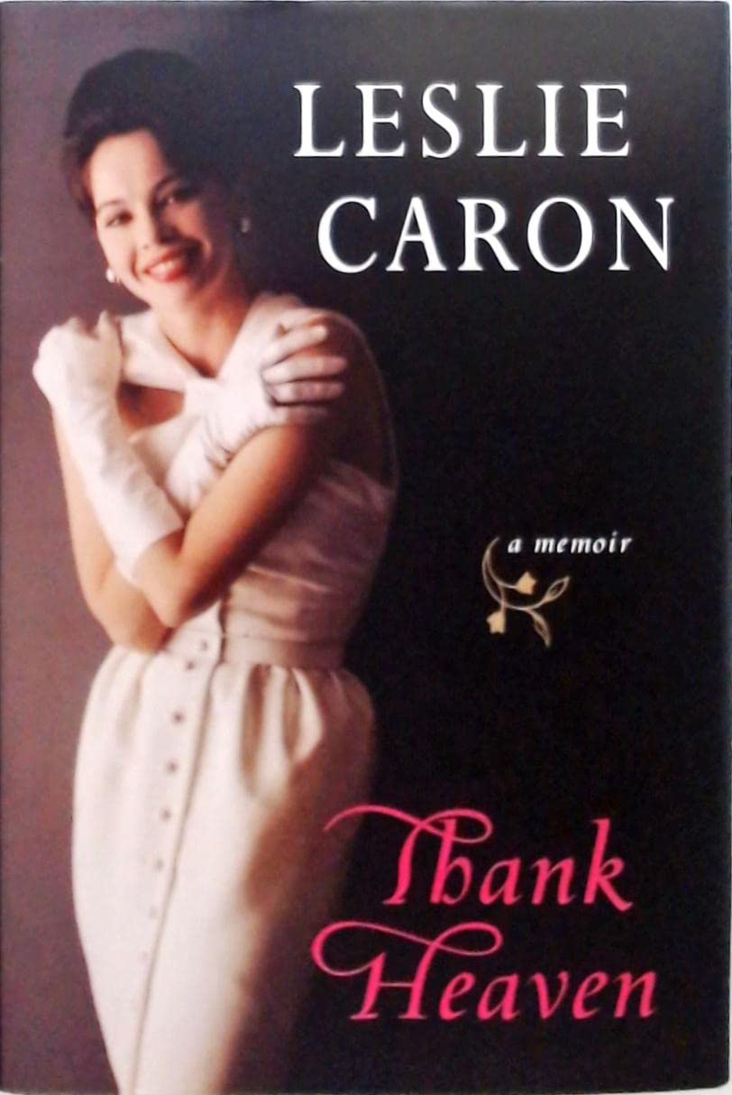Thank Heaven: A Memoir