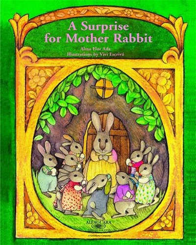 A Surprise for Mother Rabbit Stories the Year round Alma Flor Ada and Vivi Escriva