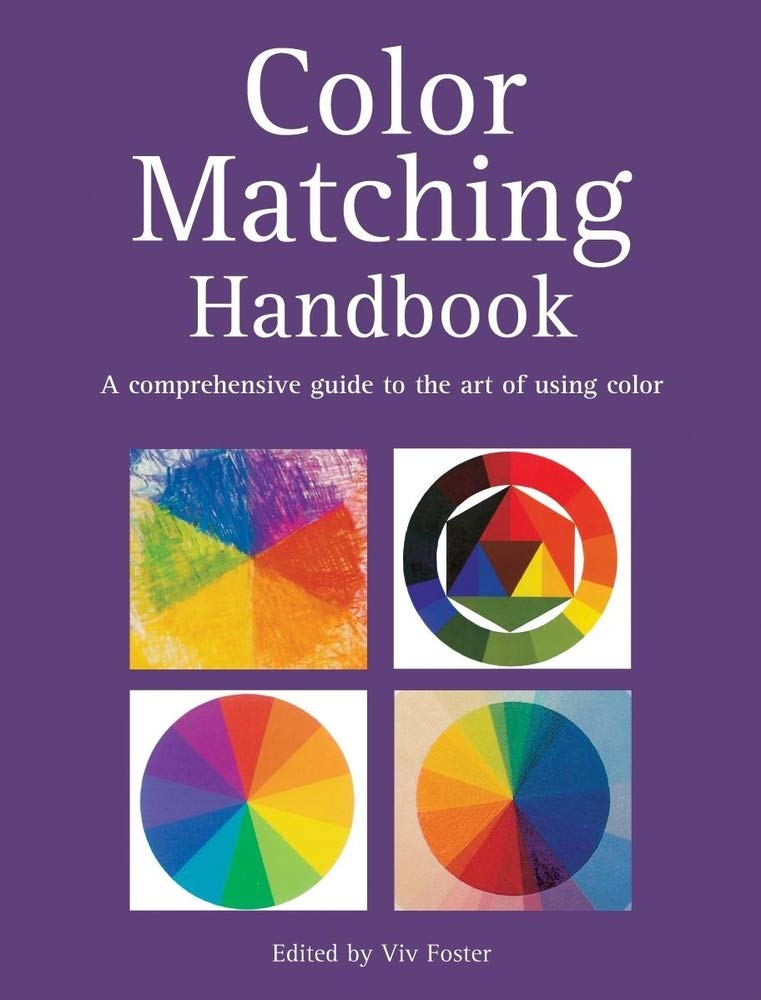 Color Matching Handbook: A Comprehensive Guide to the Art of Using Color used book depot