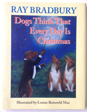 Dogs Think That Every Day Is Christmas used book depot