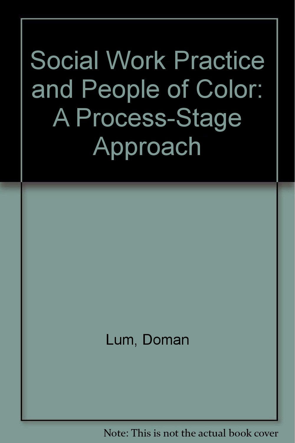 Social Work Practice and People of Color: A Process-Stage Approach