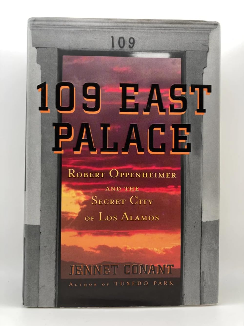 109 East Palace: Robert Oppenheimer and the Secret City of Los Alamos used book depot