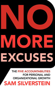 No More Excuses: The Five Accountabilities for Personal and Organizational Growth used book depot