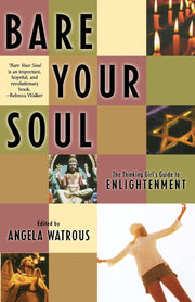 Bare Your Soul: The Thinking Girl's Guide to Enlightenment (Live Girls) used book depot