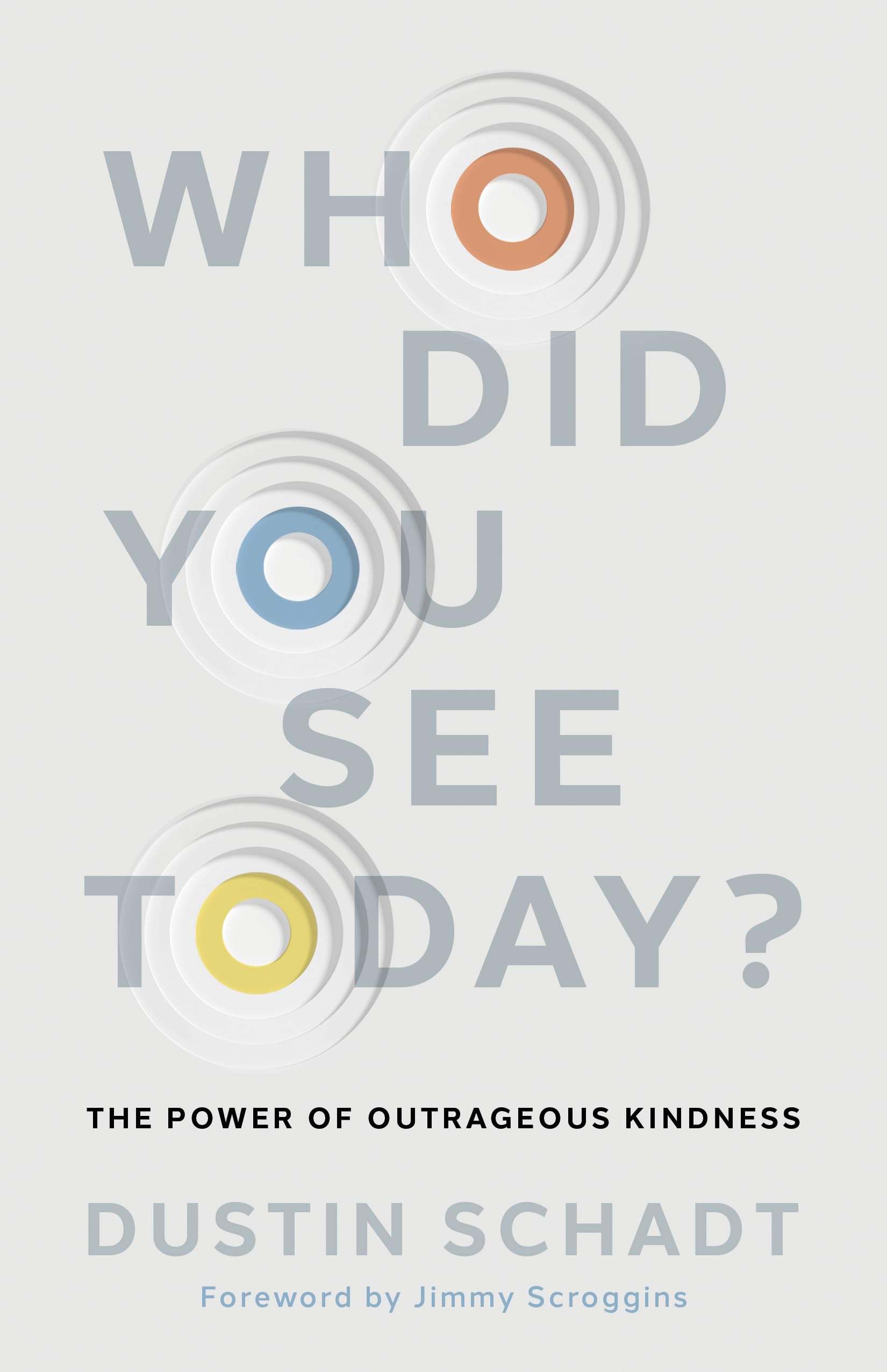 Who Did You See Today?: The Power of Outrageous Kindness used book depot