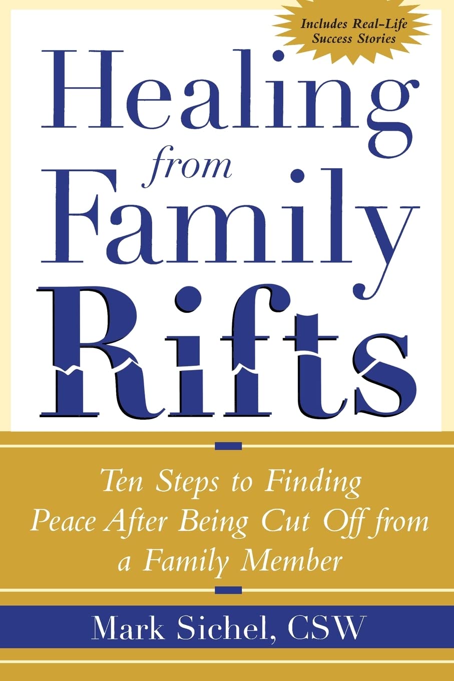 Healing From Family Rifts : Ten Steps to Finding Peace After Being Cut Off From a Family Member used book depot