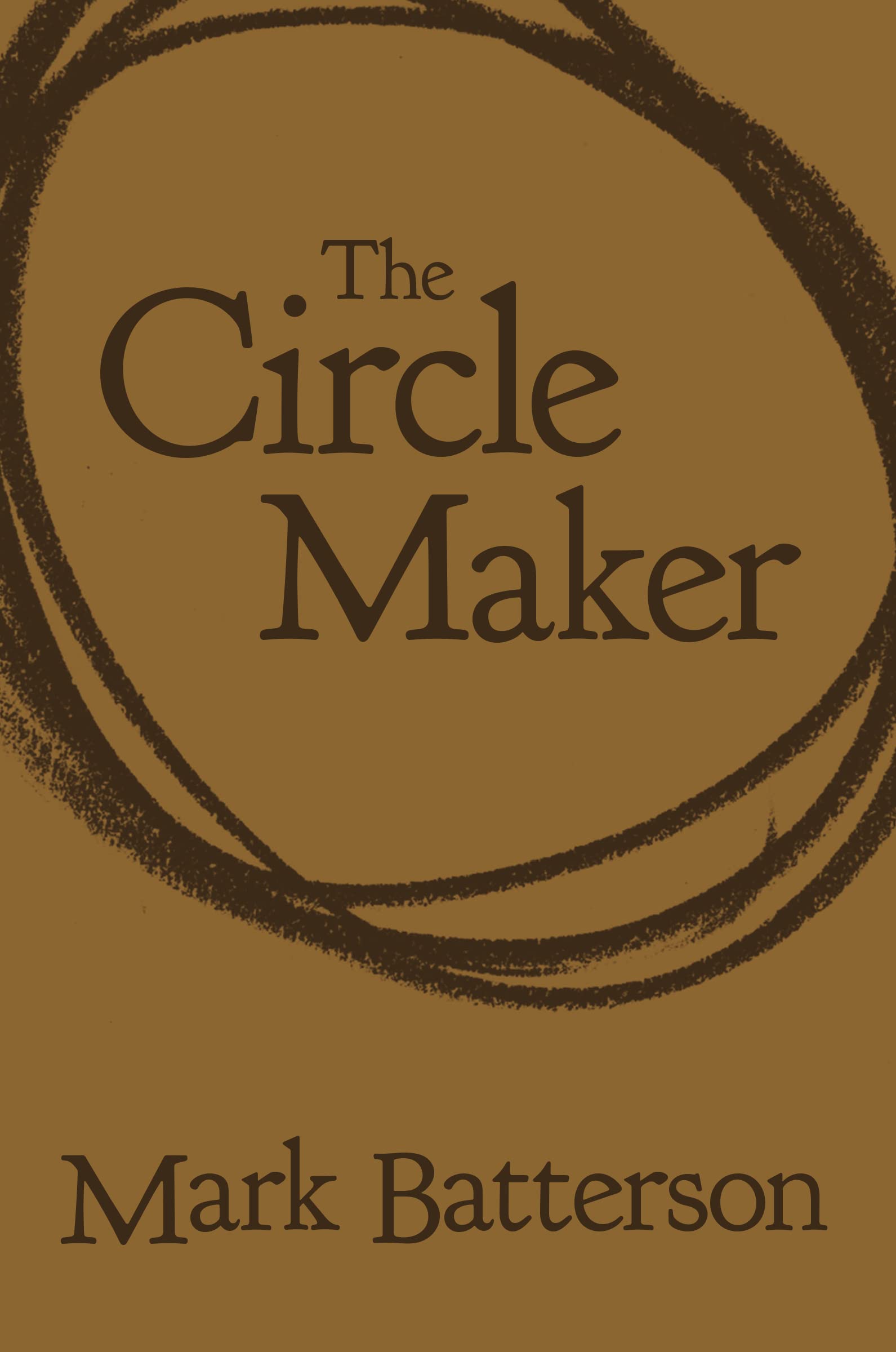 The Circle Maker: Praying Circles Around Your Biggest Dreams and Greatest Fears used book depot