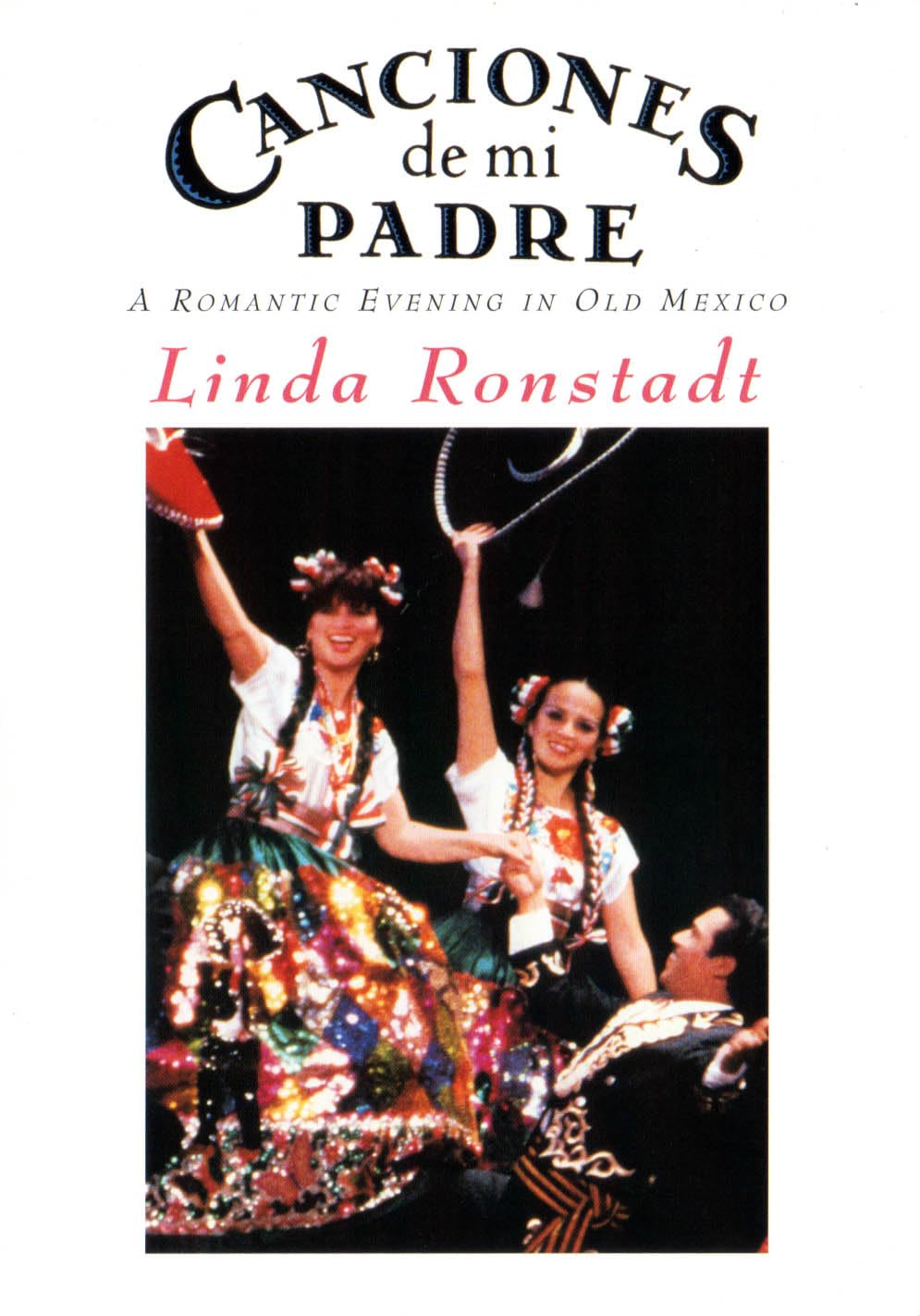 Linda Ronstadt - Canciones de Mi Padre: A Romantic Evening in Old Mexico used book depot
