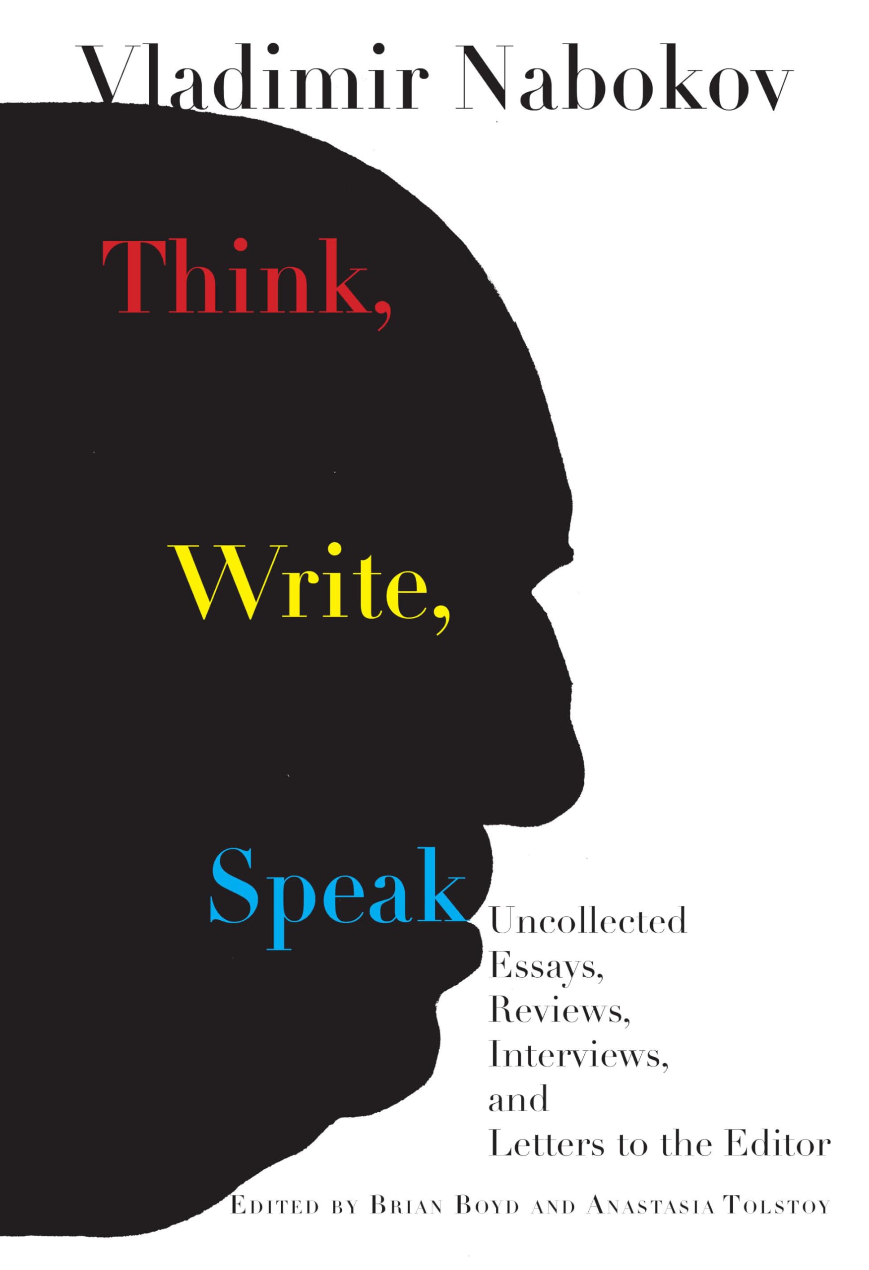 Think, Write, Speak: Uncollected Essays, Reviews, Interviews, and Letters to the Editor used book depot
