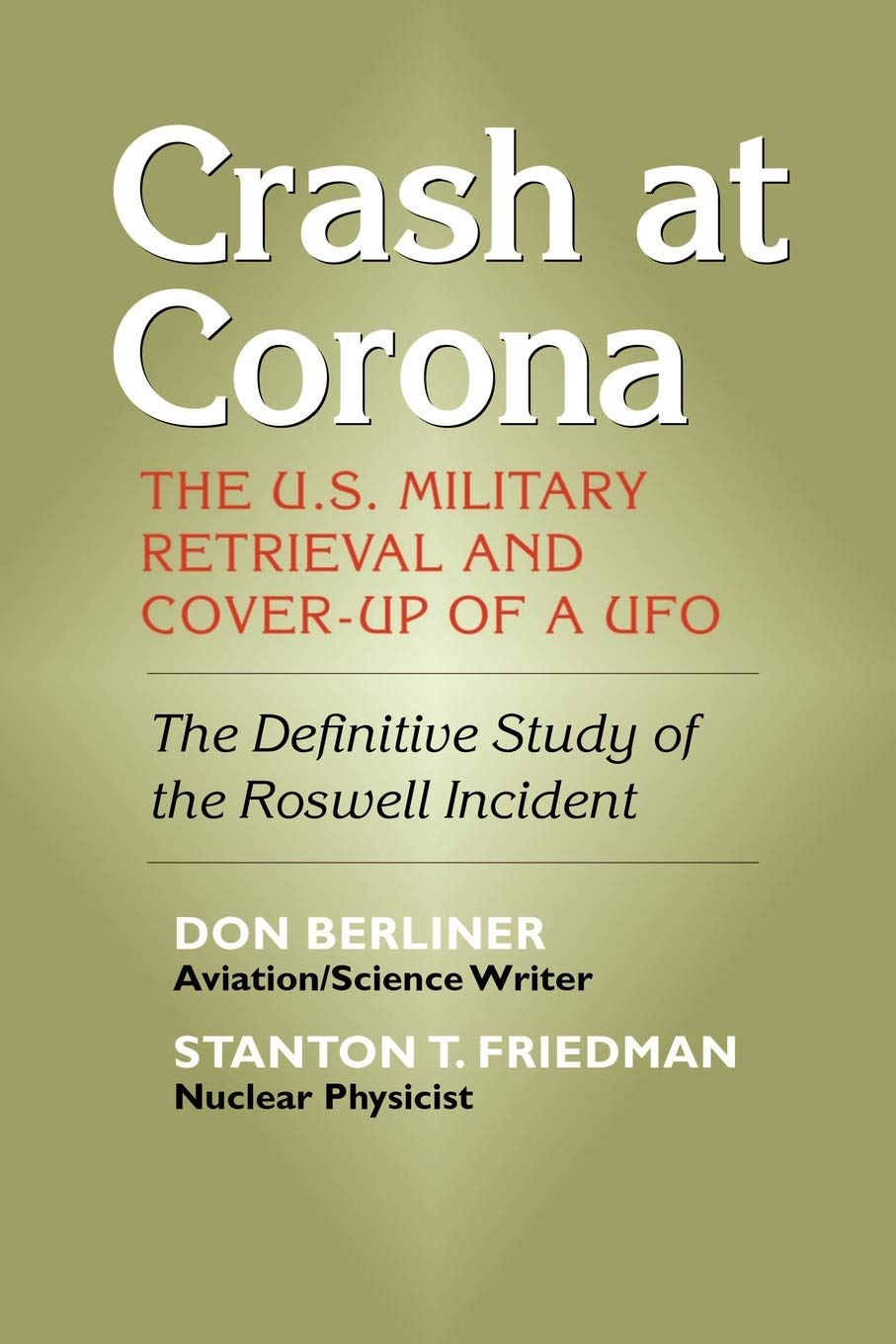 Crash at Corona: The U.S. Military Retrieval and Cover-Up of a UFO used book depot