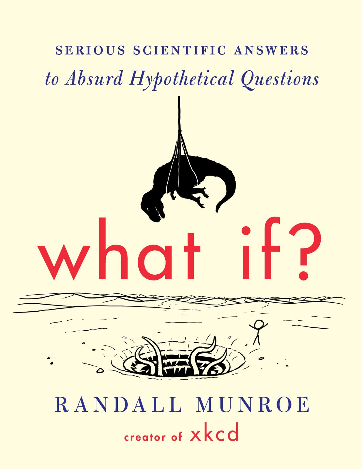 What If?: Serious Scientific Answers to Absurd Hypothetical Questions used book depot