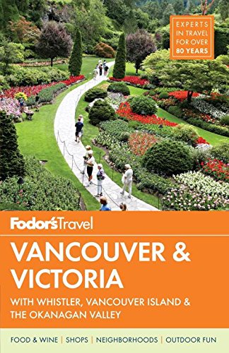 Fodor's Vancouver & Victoria: with Whistler, Vancouver Island & the Okanagan Valley (Full-color Travel Guide) used book depot