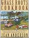 The Grass Roots Cookbook [Paperback] Anderson, Jean