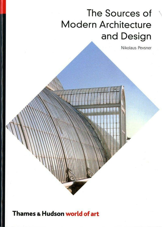 The Sources of Modern Architecture and Design World of Art [Paperback] Pevsner, Nikolaus