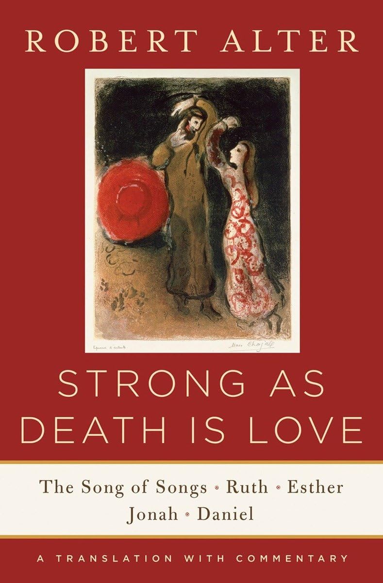 Strong As Death Is Love: The Song of Songs, Ruth, Esther, Jonah, and Daniel, A Translation with Commentary used book depot